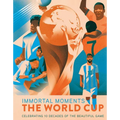 Immortal Moments: The World Cup