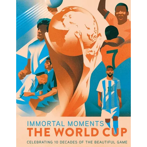Immortal Moments: The World Cup