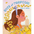 River of Mariposas: A Picture Book