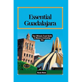 Essential Guadalajara: Your Ultimate Travel Guide to Mexico's Enchanting City