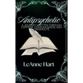 Antipsychotic: A Journey Written Through Caffeine, Consciousness, And Crashouts