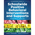 An Educator's Guide to Schoolwide Positive Behavioral Inteventions and Supports: Integrating All Three Tiers (Swpbis Strategies)
