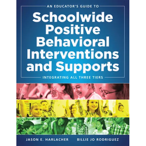 An Educator's Guide to Schoolwide Positive Behavioral Inteventions and Supports: Integrating All Three Tiers (Swpbis Strategies)