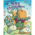 Here Comes T. Rex Cottontail: An Easter and Springtime Book for Kids