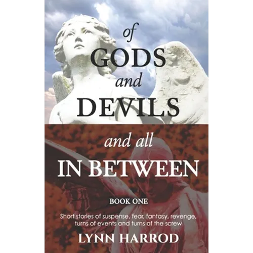 Of Gods And Devils And All In Between - Book One