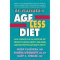 Dr. Vlassara's Age-Less Diet: How Chemicals in the Foods We Eat Promote Disease, Obesity, and Aging and the Steps We Can Take to Stop It