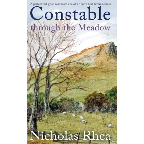 CONSTABLE THROUGH THE MEADOW a perfect feel-good read from one of Britain's best-loved authors