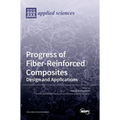 Progress of Fiber-Reinforced Composites: Design and Applications
