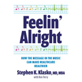 Feelin' Alright: How the Message in the Music Can Make Healthcare Healthier