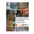 Actas del VI Simposio Las Sociedades ante el Reto Digital