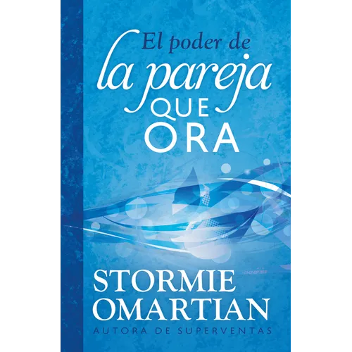 El Poder de la Pareja Que Ora: Guía de Oración Para Matrimonios - Formato Estándar