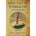 Have Salt in Yourselves: A Book of QuakerPsalms