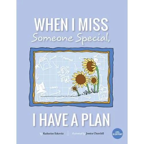 When I Miss Someone Special, I Have A Plan