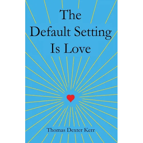 The Default Setting Is Love