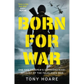 Born for War: One SAS Trooper's Extraordinary Account of the Falklands War
