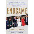 Endgame: Inside the Royal Family and the Monarchy's Fight for Survival
