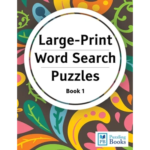 Large Print Word Search Puzzles: Word Finds Puzzle Books for Seniors, Adults and Children