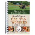 Wanda E. Brunstetter's Amish Friends One-Pan Wonders Cookbook: Over 200 Recipes for Simplifying Mealtime