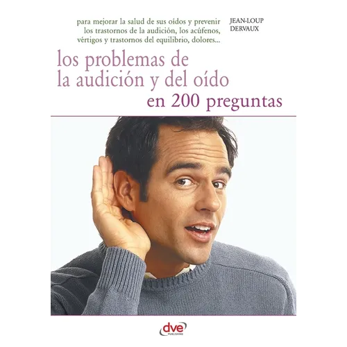 Los problemas de la audición y del oído en 200 preguntas