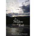 In the Shadow of Evil