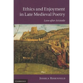 Ethics and Enjoyment in Late Medieval Poetry