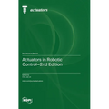 Actuators in Robotic Control-2nd Edition