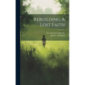 Rebuilding A Lost Faith