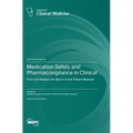 Medication Safety and Pharmacovigilance in Clinical: From the Researcher Bench to the Patient Bedside
