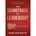 The Soundtrack of Leadership: What Music Teaches Us About Leadership and Culture