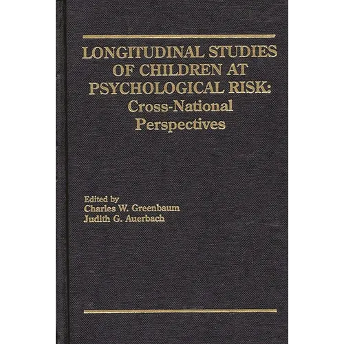 Longitudinal Studies of Children at Psychological Risk: Cross-National Perspectives