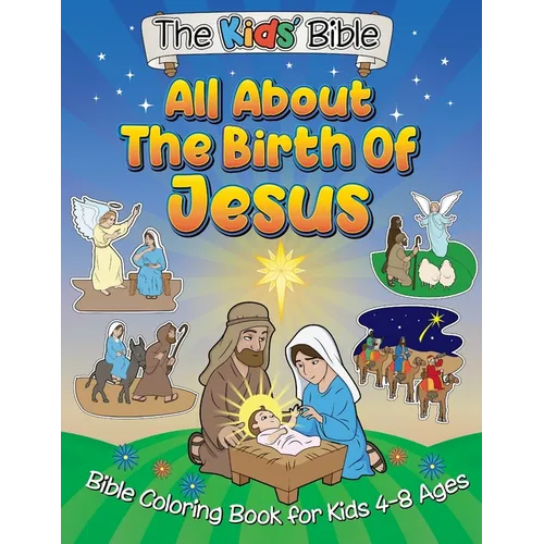 All About the Birth of Jesus: The Kid's Bible - Coloring Book for Kids