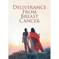 Deliverance from Breast Cancer