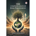 The Complete Essays of John Galsworthy