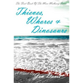 Thieves, Whores & Dinosaurs