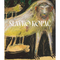 Slavko Kopac: Hidden Treasure. Informal Art, Surrealism, Art Brut