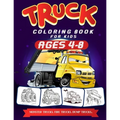 Truck Coloring Books For Kids Ages 4-8: A Fun Truck Coloring Book For Kids Ages 4 - 8 With Monster Trucks, Bulldozers, Recycling Trucks, Tankers, and