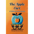 The Apple Cart A Political Extravaganza