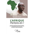 L'Afrique. Parlons-en !: Des histoires d'esclavage, des histoires coloniales, des histoires politiques, des histoires économiques, des histoires de va