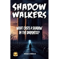 Shadow Walkers: What casts a shadow in the darkness?