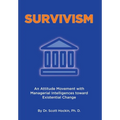 Survivism: An Attitude Movement with Managerial Intelligences toward Existential Change