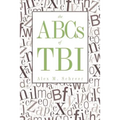 The ABCs of Tbi