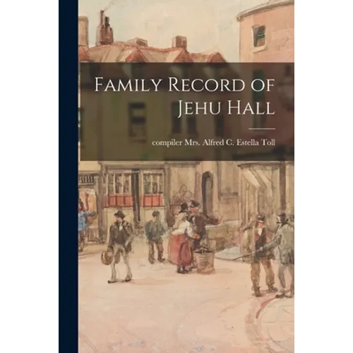 Family Record of Jehu Hall