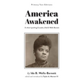 America Awakened: The Anti-Lynching Crusade of Ida B. Wells-Barnett