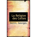 La Religion des Celtes