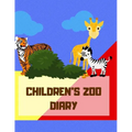 Children's Zoo Diary: Ages 4-8 Childhood Learning, Preschool Activity Book 100 Pages Size 8.5x11 Inch