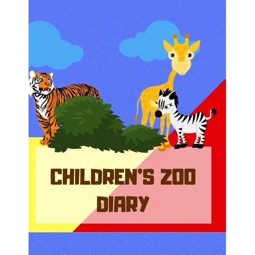Children's Zoo Diary: Ages 4-8 Childhood Learning, Preschool Activity Book 100 Pages Size 8.5x11 Inch