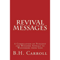 Revival Messages: A Compilation of Pungent and Winsome Appeals to Wanderers from God