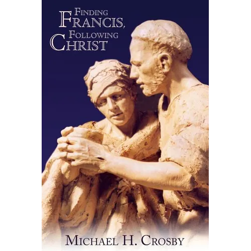 Finding Francis, Following Christ