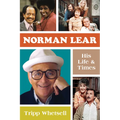 Norman Lear: His Life and Times