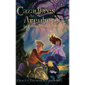La Caverna de la Muerte (Libro 1): Cazadores de Aventuras - Quest Chasers: The Deadly Cavern (Spanish Edition)